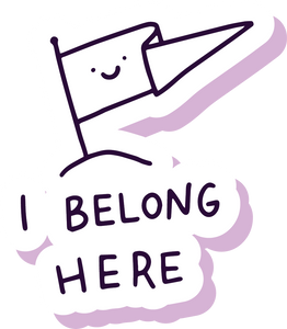 I belong here mental health Glossy sticker 